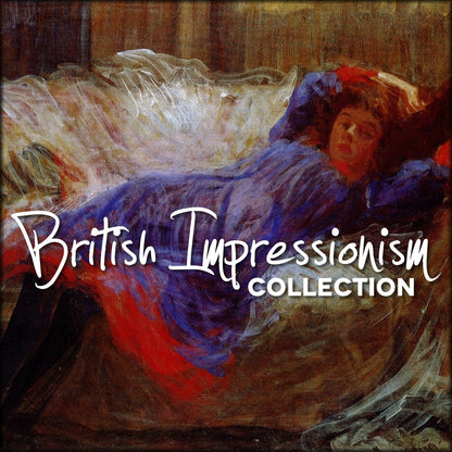 British Impressionism Collection | Digital Download - 100 images