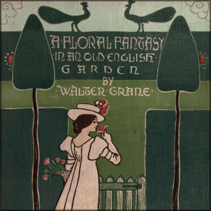A Floral Fantasy, 1899 - Walter Crane - 51 images | Digital Download - 51 images