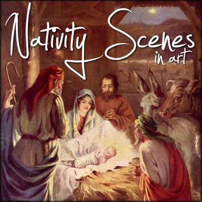 Nativity Scenes in Art - 50 images to Download | Special Collection - Digital Download - 50 images