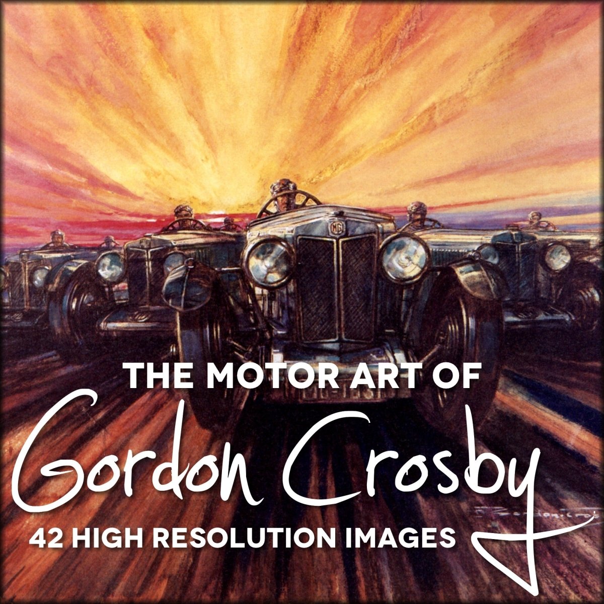 The Motor Art of F. Gordon Crosby - 42 Images to Download | Digital Download - 42 images
